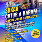 Pertandingan Sukan Catur & Karom MAKSAK Johor Games 2024